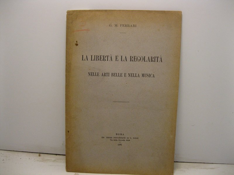 La liberta' e la regolarita' nelle arti belle e nella …