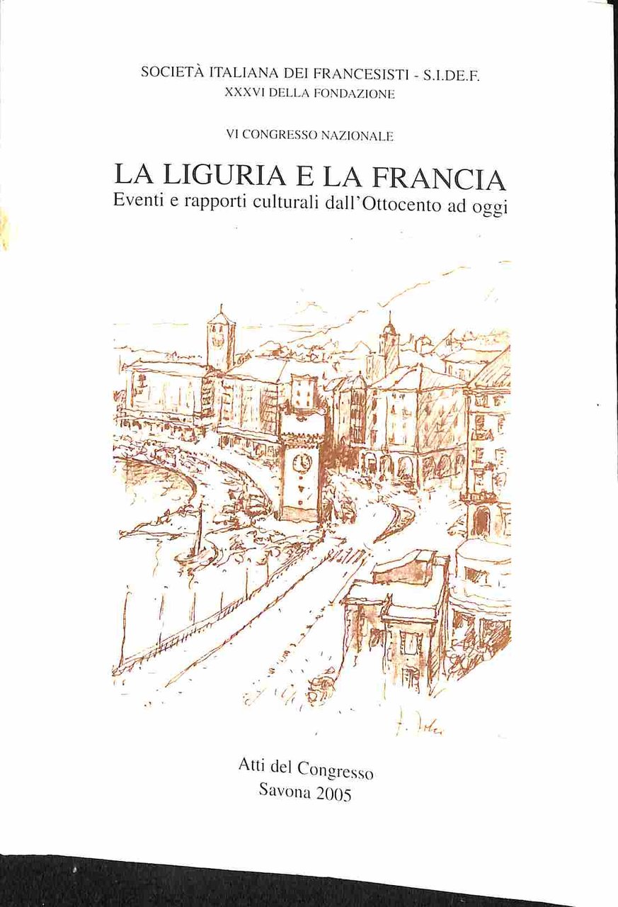 La Liguria e la Francia. Eventi e rapporti culturali dall'Ottocento …