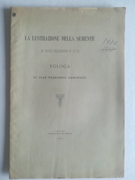 La lustrazione della semente in antico balsamario di vetro. Egloga