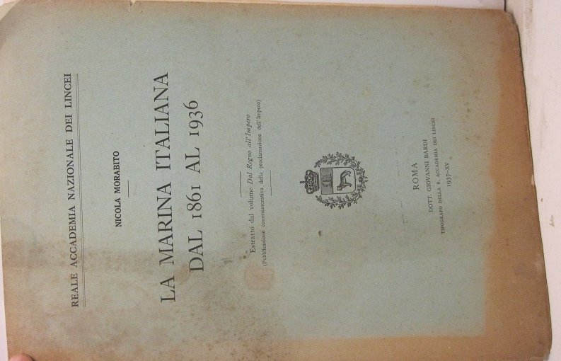 La marina italiana dal 1861 al 1936. Estr. dal volume …