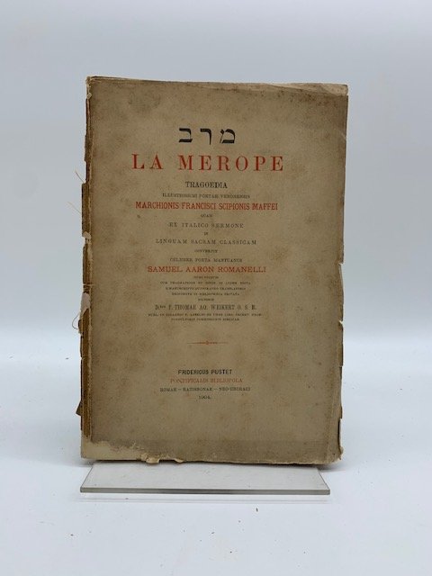 La Merope. Tragoedia illustrissimi poetae veronensis Marchionis Francisci Scipionis Maffei …