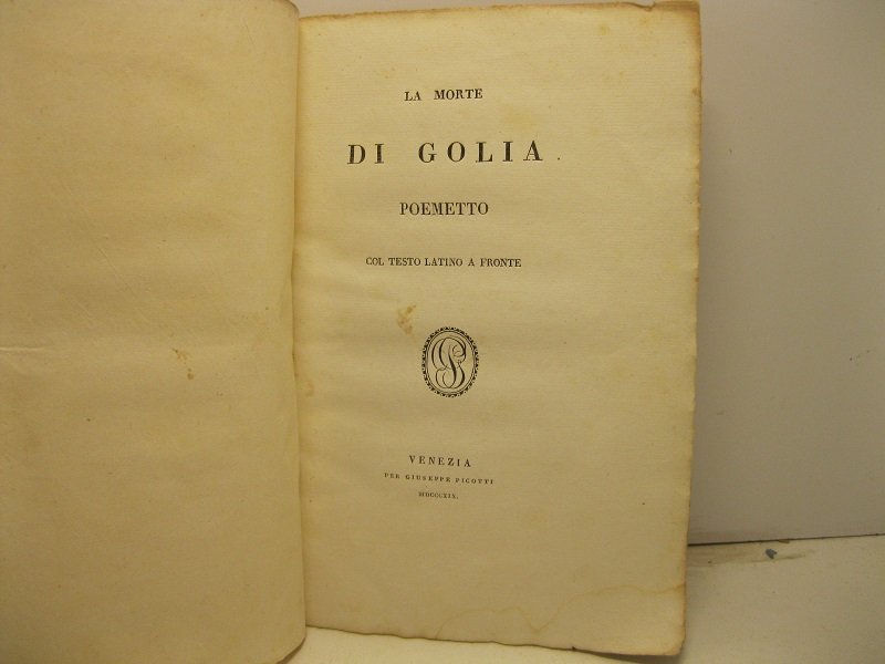 La morte di Golia. Poemetto con testo latino a fronte.