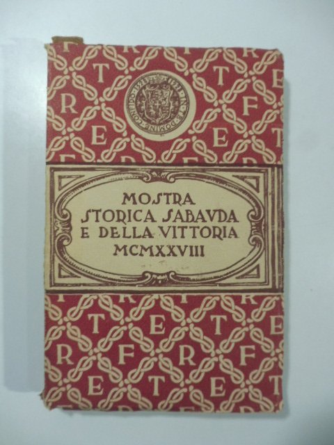 La mostra storica Sabauda e della vittoria nelle celebrazioni del …