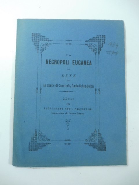 La necropoli euganea di Este. Le tombe di Canevedo, fondo …