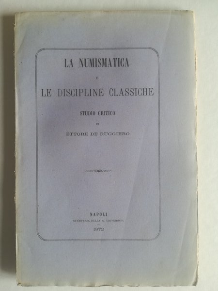 La numismatica e le discipline classiche. Studio critico