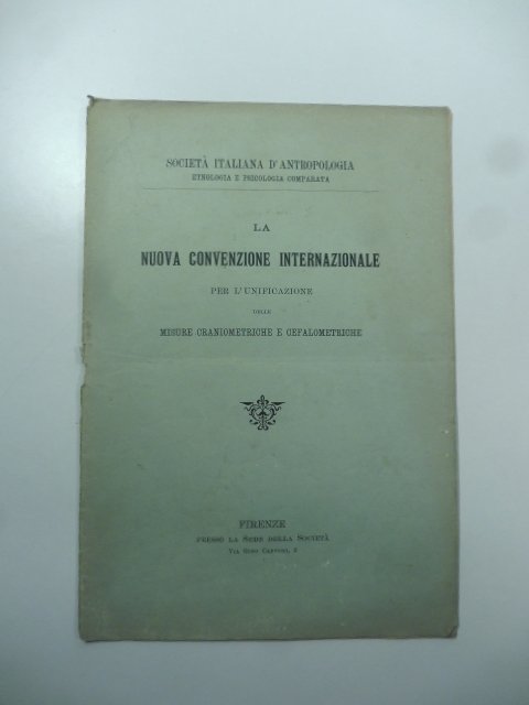 La nuova convenzione internazionale per l'unificazione delle misure craniometriche e …