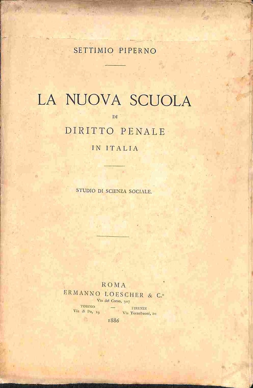 La nuova scuola di diritto penale in Italia. Studio di …