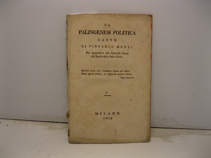 La palingenesi politica. Canto per Appendice alla Seconda Parte del …