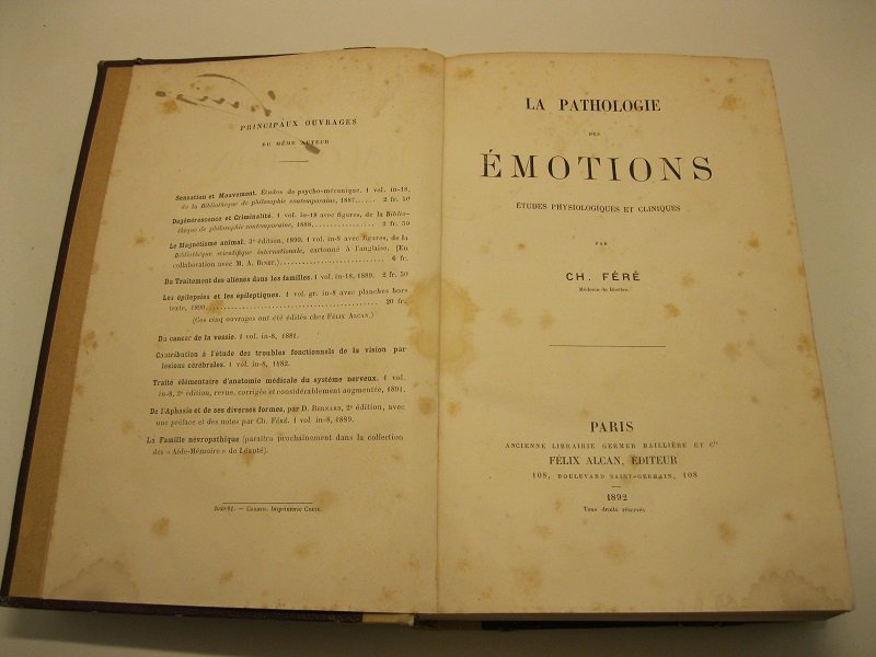 La pathologie des emotions. Etudes physiologiques et cliniques.