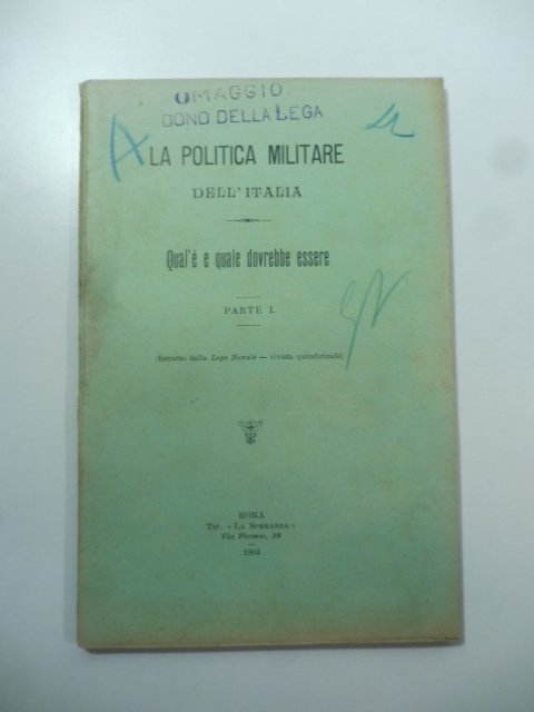 La politica militare dell'Italia. Qual e' e quale dovrebbe essere