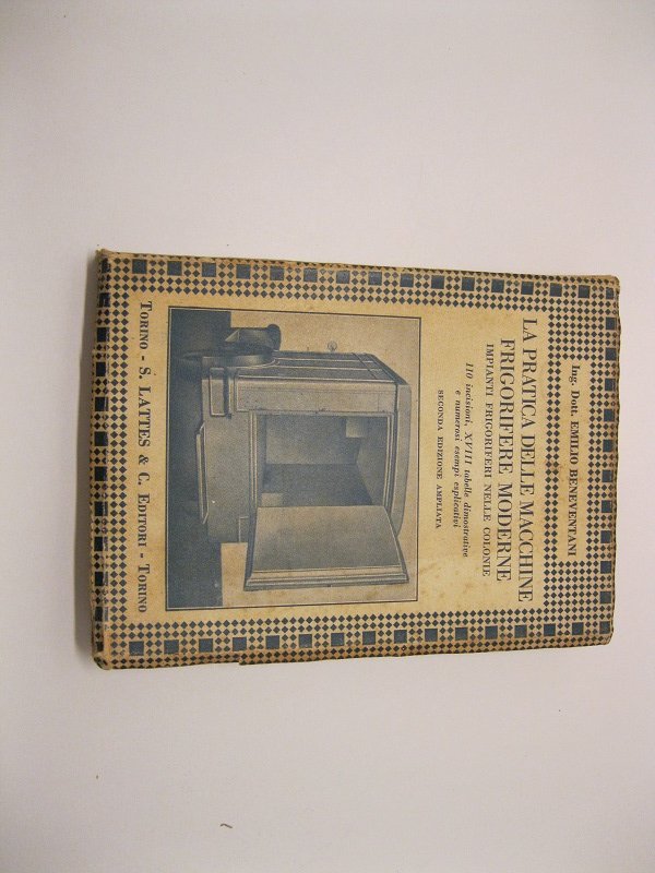 La pratica delle macchine frigorifere moderne. Impianti frigoriferi nelle colonie, … | Immagine principale