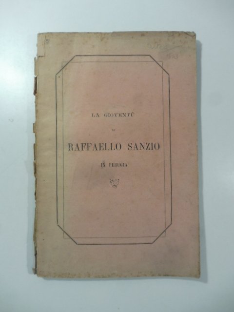 La prima gioventu' di Raffaello Sanzio in Perugia. Novella poetica | Immagine principale