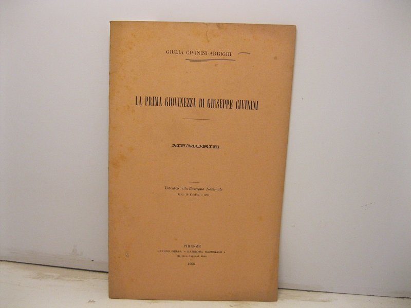 La prima giovinezza di Giuseppe Civinini. Memorie. Estratto dalla Rassegna …