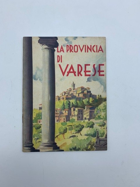 La provincia di Varese. Ente Nazionale Industrie Turistiche 1934