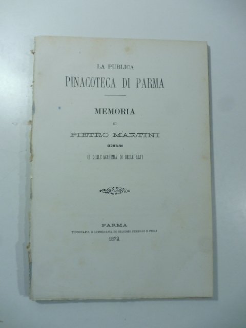 La pubblica Pinacoteca di Parma. Memoria