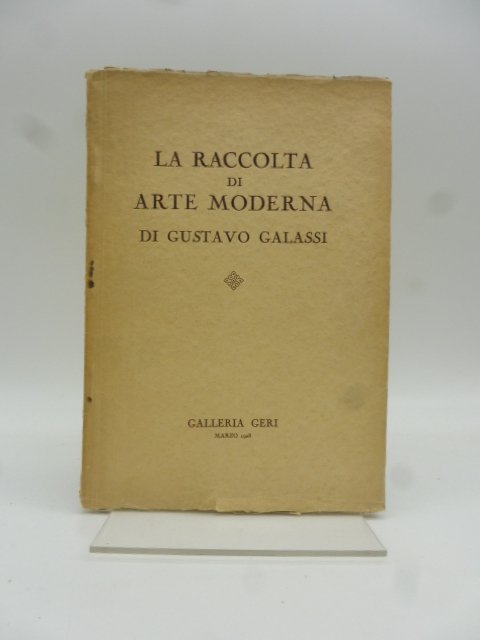La raccolta d'arte moderna di Gustavo Galassi