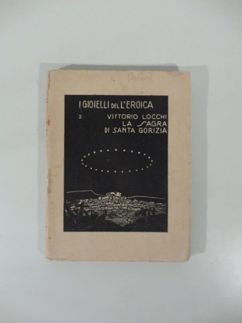 La Sagra di Santa Gorizia, i gioielli dell'eroica 2