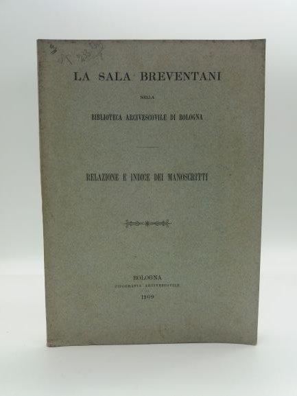 La sala Breventani nella Biblioteca Arcivescovile di Bologna. Relazione e …