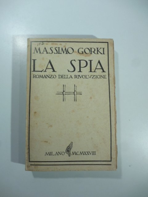 La Spia. Romanzo della rivoluzione