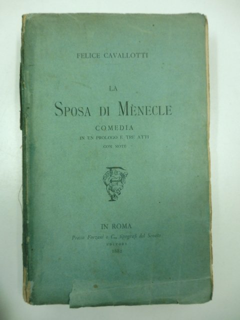 La sposa di Me'necle. Comedia in un prologo e tre …