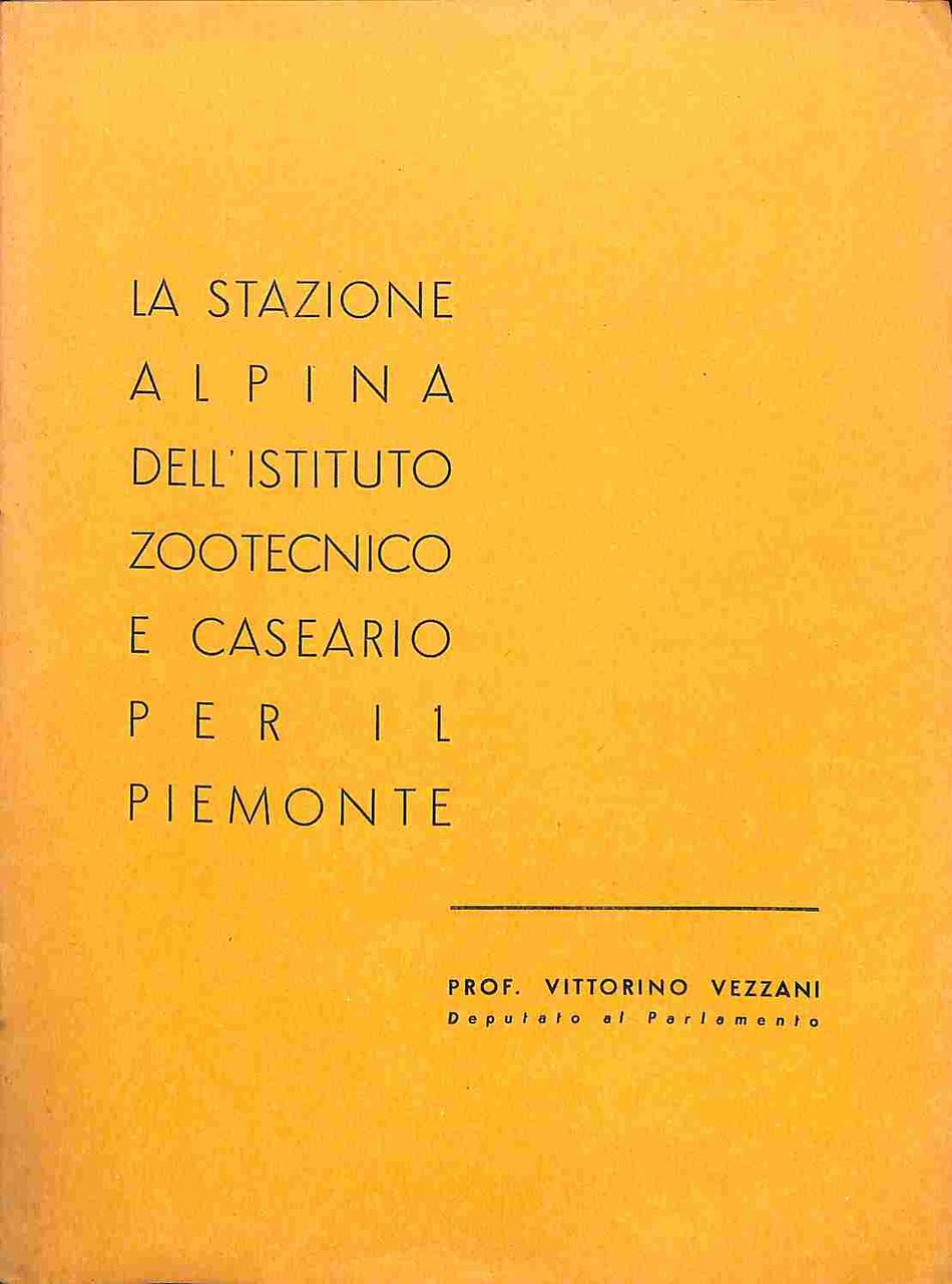 La stazione alpina dell'Istituto zootecnico e caseario per il Piemonte