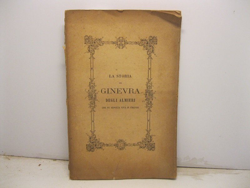 La storia di Ginevra degli Almieri che fu sepolta viva …