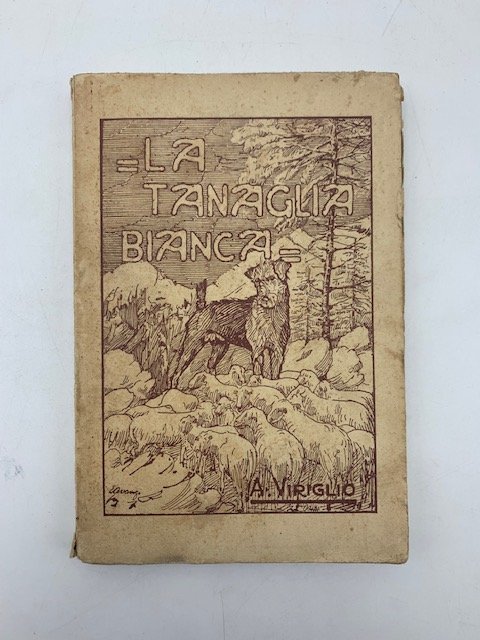 La tanaglia bianca. Novelle alpine