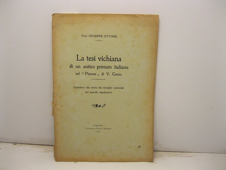 La tesi vichiana di un antico primato italiano nel Platone di V. Cuoco. Contributo alla storia del risveglio nazionale nel periodo napoleonico
