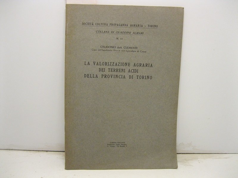 La valorizzazione dei terreni acidi della provincia di Torino.