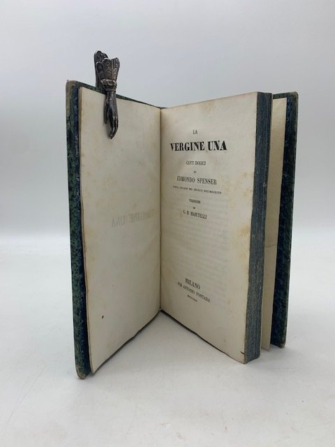 La Vergine una. Canti dodici di Edmondo Spenser poeta inglese …