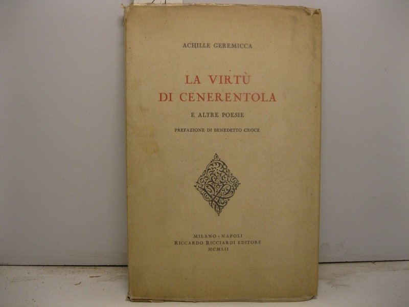 La virtu' di Cenerentola e altre poesie. Prefazione di Benedetto …