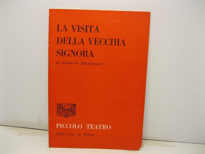 La visita della vecchia signora di Friedrich Durrenmatt. Piccolo Teatro …