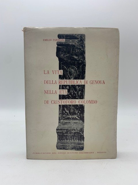 La vita della Repubblica di Genova nella eta' di Cristoforo …