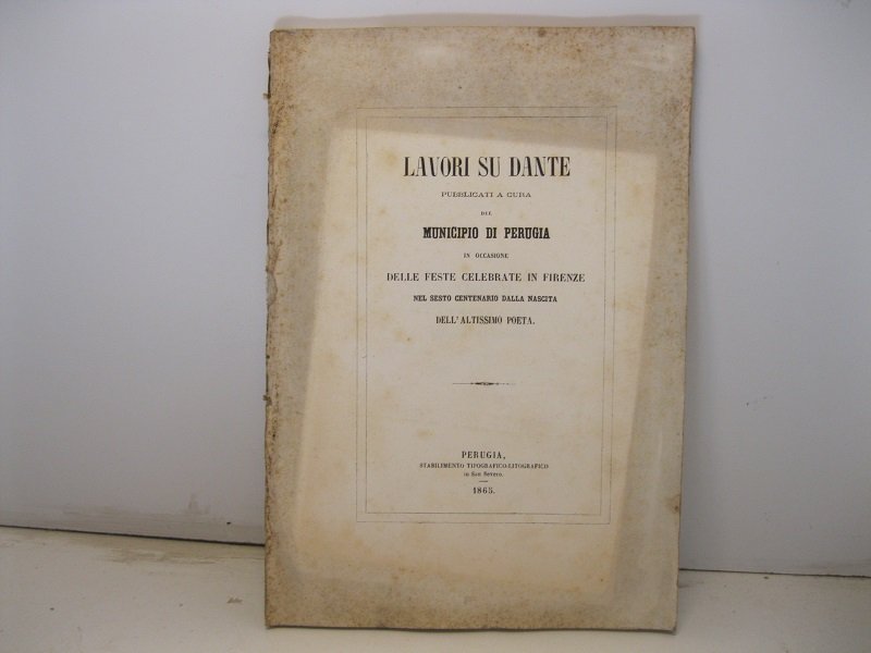 Lavori su Dante pubblicati a cura del Municipio di Perugia …