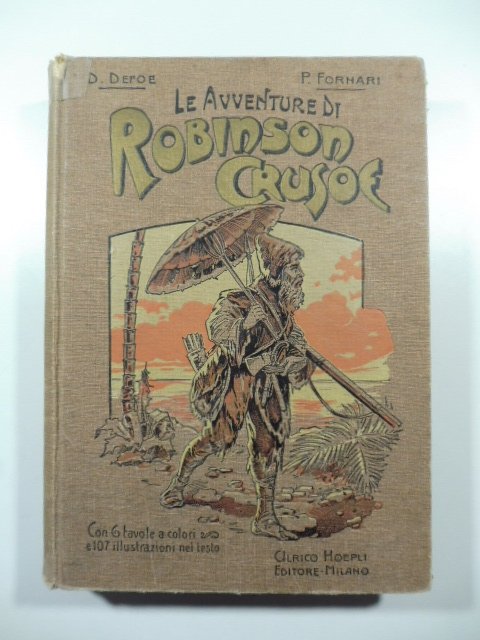 Le avventure di Robinson Crusoe. Racconto educativo. Terza edizione riveduta …