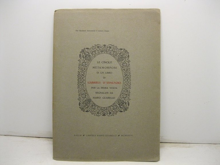 Le cinque metamorfosi di un libro di Gabriele D' Annunzio, per la prima volta segnalate da Mario Guabello * Biella 1936 ( XIV )