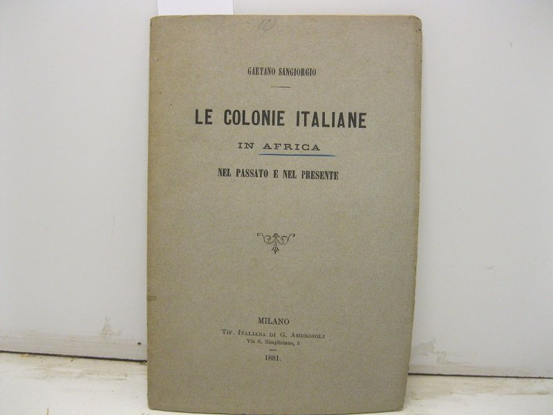 Le colonie italiane in Africa nel passato e nel presente