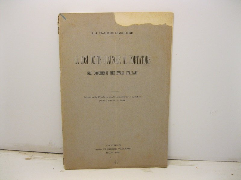 Le cosi' dette clausole al portatore nei documenti medievali italiani. …