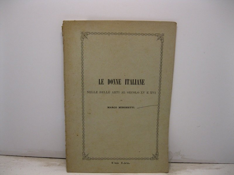 Le donne italiane nelle belle arti al secolo XV e …