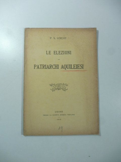 Le elezioni dei patriarchi aquileiesi