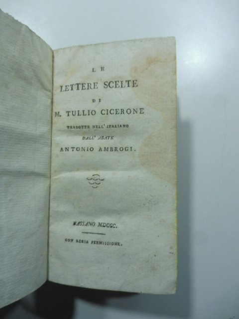 Le lettere scelte di M. Tullio Cicerone tradotte nell'italiano dall'abate …