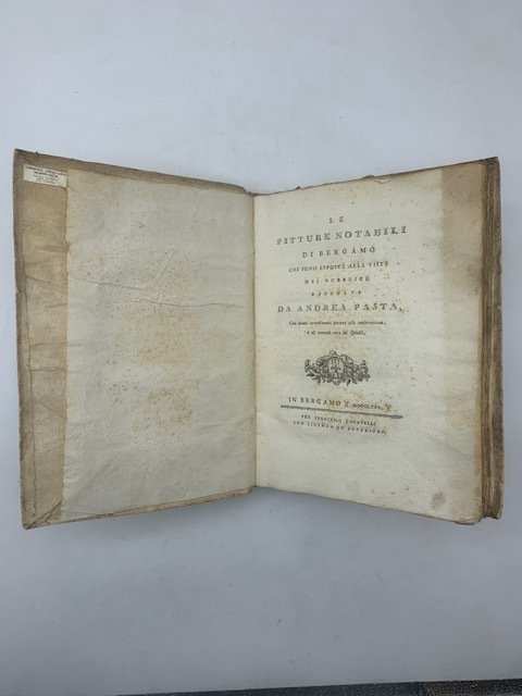 Le pitture notabili di Bergamo che sono esposte alla vista del pubblico raccolte ... con alcuni avvertimenti intorno alla coservazione e all'amorosa cura de' quadri.