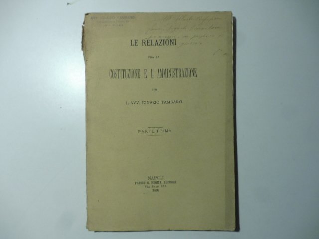 Le relazioni fra la Costituzione e l'amministrazione. Parte prima (e …
