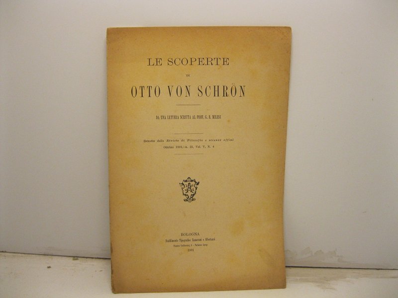 Le scoperte di Otto Von Schron. Da una lettera scritta …