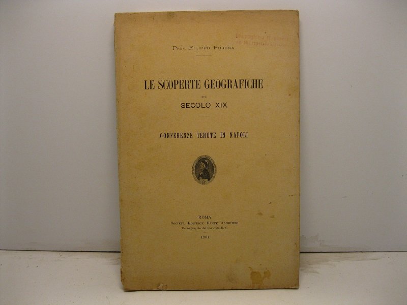 Le scoperte geografiche del secolo XIX. Conferenze tenute in Napoli