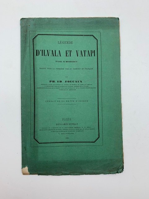 Legende d'Ilvala et Vatapi. Episode du Mahabharata traduit du Sanscrit …