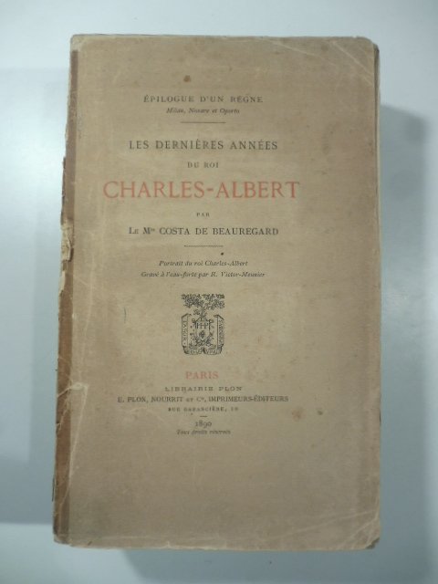 Les dernieres anees du roi Charles-Albert