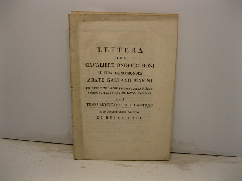 Lettera al chiarissimo signore Abate Gaetano Marini prefetto degli archivj …