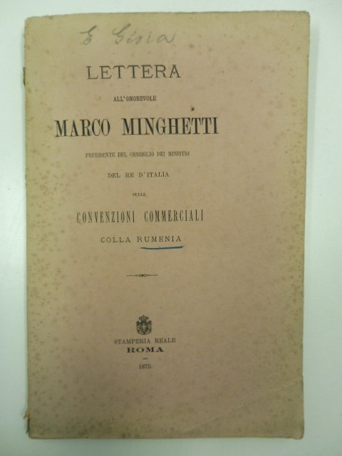 Lettera all'onorevole Marco Minghetti presidente del Consiglio dei Ministri del …