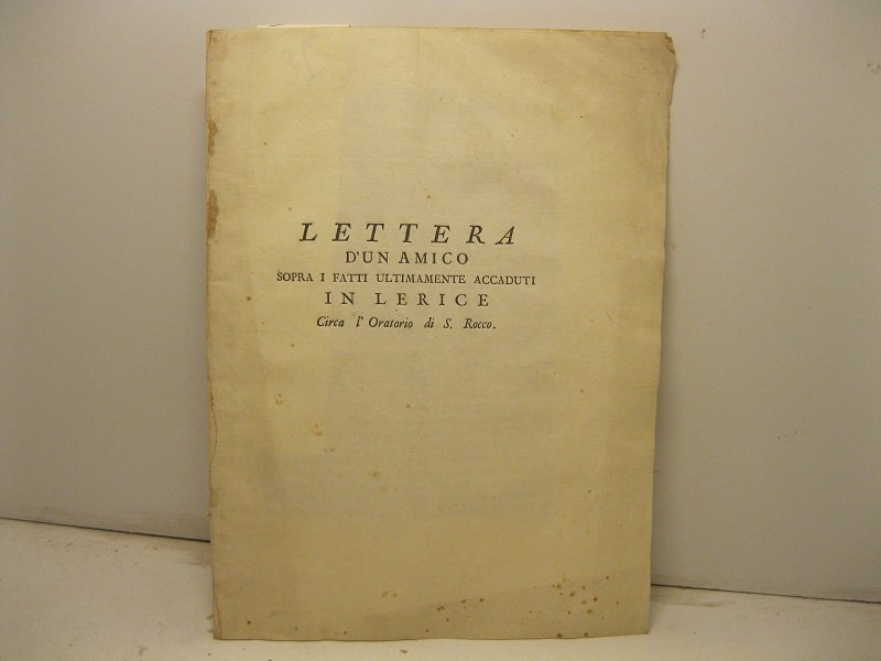 Lettera d'un amico sopra i fatti ultimamente accaduti in Lerice …
